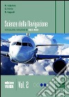 Scienza della navigazione. Ediz. verde. Per gli Ist. tecnici. Con espansione online. Vol. 2: Articolazione conduzione del mezzo aereo libro