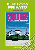 Il pilota privato. Quiz risolti e commentati libro