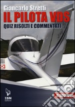 Il pilota VDS. Quiz risolti e commentati libro