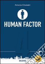 Human factor. Ediz. italiana e inglese. Vol. 4: Il rapporto uomo-macchina libro