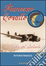 Francesco Corallo. Aquila del salento libro