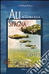 Ali di guerra sulla Spagna (1936-1939) libro