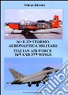 36° and 37° stormo aeronautica militare. Italian Air Force 36th and 37th wings. Ediz. italiana e inglese libro