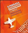 Il pilota V.D.S. «dal basico all'avanzato» e il corso di radiotelefonia aeronautica libro di Faiella Luigi