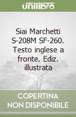 Siai Marchetti S-208M SF-260. Testo inglese a fronte. Ediz. illustrata