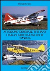 Aviazione generale italiana. 1975-2010. Ediz. bilingue libro