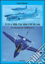 Lockheed T-33A Aermacchi MB-326 Aermacchi MB-339 in italian service libro