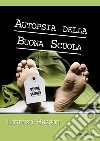 Autopsia della buona scuola libro