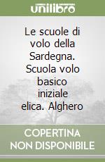 Le scuole di volo della Sardegna. Scuola volo basico iniziale elica. Alghero