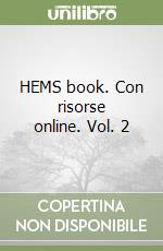 HEMS book. Con risorse online. Vol. 2