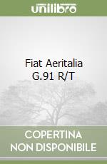 Fiat Aeritalia G.91 R/T libro