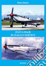 Fiat G-59A/B in italian service. Ediz. italiana e inglese libro