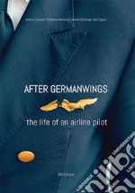 After Germanwings. The life of an airline pilot