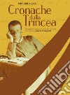 Cronache dalla trincea. Le lettere inviate dal fronte alla famiglia dal Capitano Achille Piacquadio libro