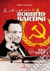 La vita e gli aerei di Roberto Bartini libro di Ciampaglia Giuseppe