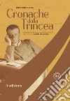 Cronache dalla trincea. Le lettere inviate dal fronte alla famiglia dal Capitano Achille Piacquadio libro