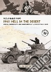 1941: hell in the desert. Stories, photographs and observations on a year of war in Libya libro