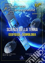 Scienze della Terra. Geofisica e sismologia libro