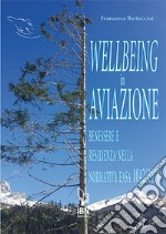 Wellbeing in aviazione. Benessere e resilienza nella normativa EASA 1042/2018 libro