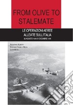 From olive to stalemate. Le operazioni aeree alleate sull'Italia 26 agosto 1944/31 dicembre 1941 libro