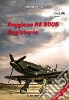 Reggiane Re 2005. Sagittario. Ediz. italiana e inglese libro di Di Terlizzi Maurizio