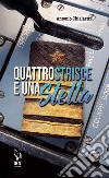 Quattro strisce e una stella libro di Chialastri Antonio