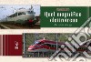 Quel magnifico elettrotreno. Alta velocità ieri e oggi libro di Foti Vincenzo