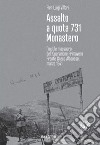 Assalto a quota 731 Monastero. L'inutile massacro dell'Operazione Primavera. Fronte greco-albanese, marzo 1941 libro