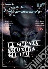 La scienza incontra gli UFO libro