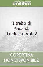 I trebb di Piadarùl. Tredozio. Vol. 2
