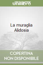 La muraglia Alidosia libro