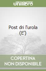 Post dri l'urola (E') libro