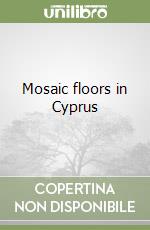 Mosaic floors in Cyprus libro