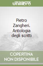 Pietro Zangheri. Antologia degli scritti libro