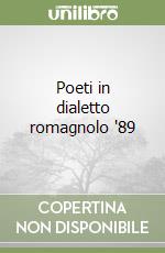 Poeti in dialetto romagnolo '89 libro