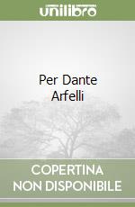 Per Dante Arfelli