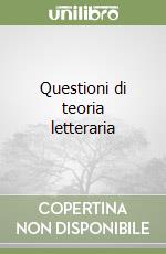 Questioni di teoria letteraria libro