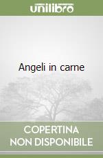 Angeli in carne libro