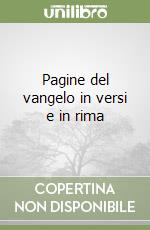 Pagine del vangelo in versi e in rima libro