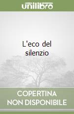 L'eco del silenzio libro