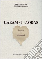 Haram-i-Aqdas. Liriche e immagini