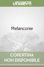 Melanconie libro