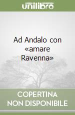 Ad Andalo con «amare Ravenna»