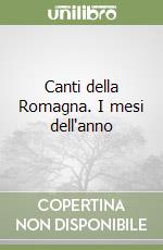 Canti della Romagna. I mesi dell'anno