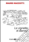 Le vignette di Barney libro di Mazzotti Mauro