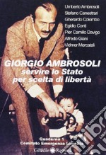 Giorgio Ambrosoli. Servire lo Stato per scelta di libertà