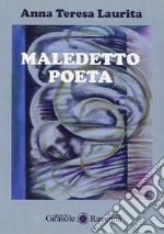 Maledetto poeta libro