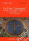 La Crux «coronata» libro di Longhi Davide