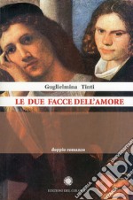 Le due facce dell'amore libro