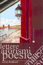 Lettere, aforismi, poesie